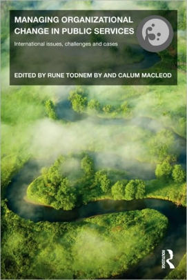 Managing Organizational Change In Public Services