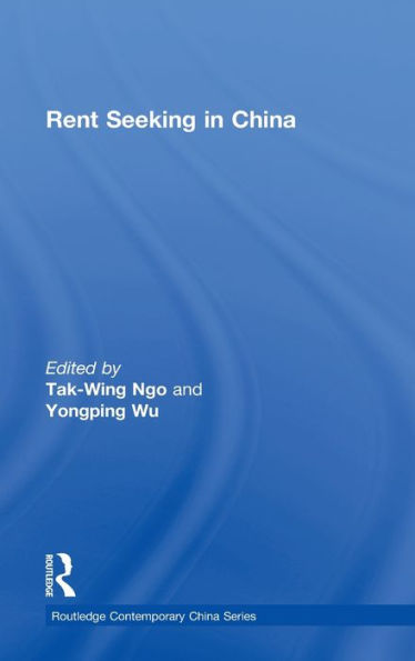 Rent Seeking in China / Edition 1