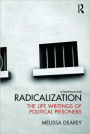 Radicalization: The Life Writings of Political Prisoners