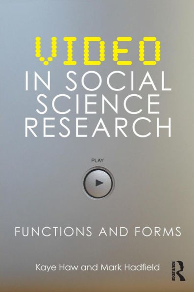 Video in Social Science Research: Functions and Forms / Edition 1