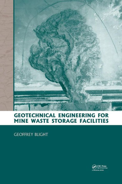 Geotechnical Engineering for Mine Waste Storage Facilities / Edition 1