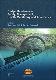 Title: Bridge Maintenance, Safety Management, Health Monitoring and Informatics - IABMAS '08: Proceedings of the Fourth International IABMAS Conference, Seoul, Korea, July 13-17 2008 / Edition 1, Author: Hyun-Moo Koh