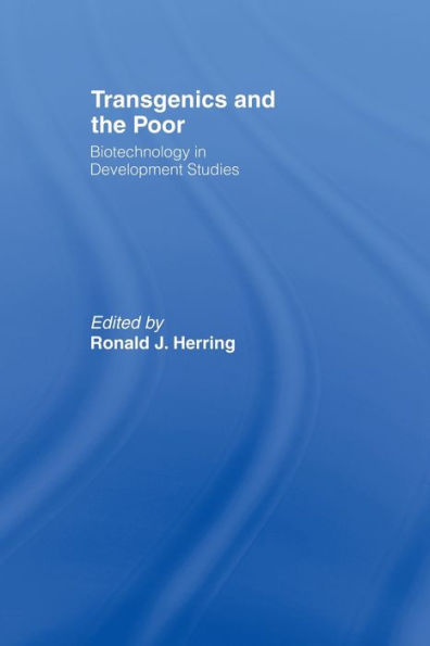 Transgenics and the Poor: Biotechnology Development Studies