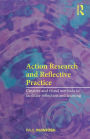 Action Research and Reflective Practice: Creative and Visual Methods to Facilitate Reflection and Learning / Edition 1