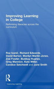 Title: Improving Learning in College: Rethinking Literacies Across the Curriculum / Edition 1, Author: Roz Ivanic