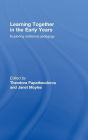 Learning Together in the Early Years: Exploring Relational Pedagogy / Edition 1