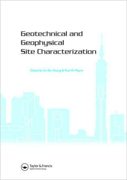 Geotechnical and Geophysical Site Characterization: Proceedings of the 3rd International Conference on Site Characterization (ISC'3, Taipei, Taiwan, 1-4 April 2008). BOOK Keynote papers (258 pages) + CD-ROM full papers (1508 pages) / Edition 1