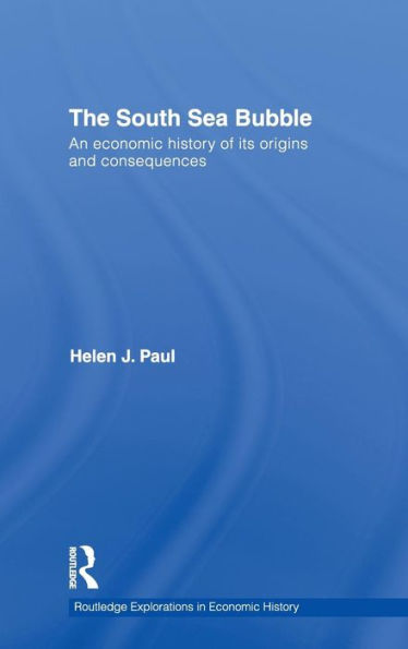 The South Sea Bubble: An Economic History of its Origins and Consequences. / Edition 1