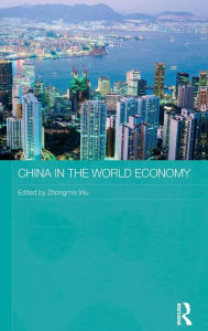 Title: China in the World Economy / Edition 1, Author: Zhongmin Wu