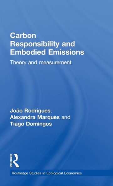 Carbon Responsibility and Embodied Emissions: Theory and Measurement / Edition 1