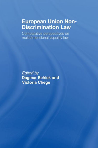 European Union Non-Discrimination Law: Comparative Perspectives on Multidimensional Equality Law