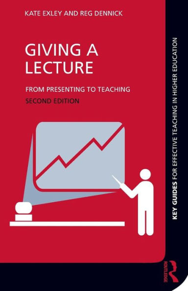 Giving a Lecture: From Presenting to Teaching / Edition 2