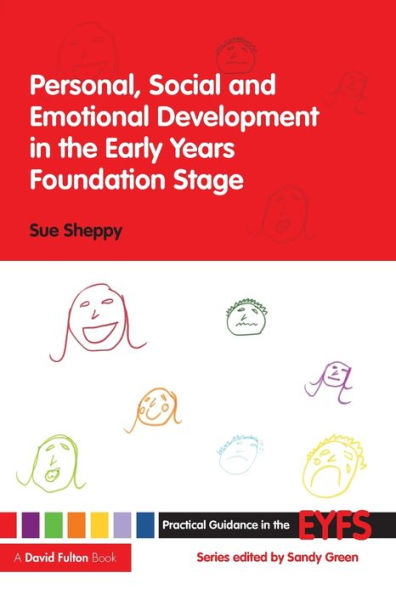 Personal, Social and Emotional Development the Early Years Foundation Stage
