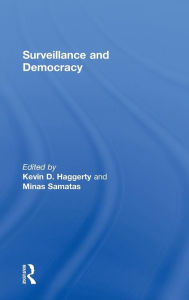 Title: Surveillance and Democracy, Author: Kevin D. Haggerty