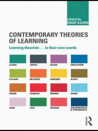 Title: Contemporary Theories of Learning: Learning Theorists... In Their Own Words / Edition 1, Author: Knud Illeris