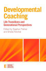 Developmental Coaching: Life Transitions and Generational Perspectives