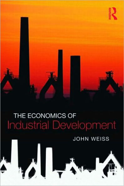 The Economics of Industrial Development / Edition 1