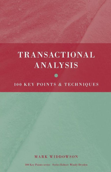 Transactional Analysis: 100 Key Points and Techniques