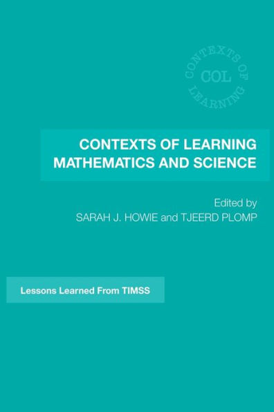 Contexts of Learning Mathematics and Science: Lessons Learned from TIMSS