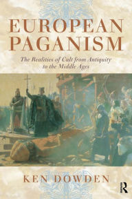 Title: European Paganism / Edition 1, Author: Ken Dowden