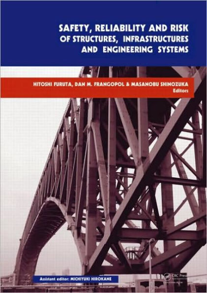 Safety, Reliability and Risk of Structures, Infrastructures and Engineering Systems: Proceedings of the 10th International Conference on Structural Safety and Reliability, ICOSSAR, 13-17 September 2009, Osaka, Japan / Edition 1