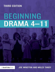 Title: Beginning Drama 4-11 / Edition 3, Author: Joe Winston