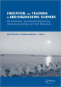 Education and Training in Geo-Engineering Sciences: Soil Mechanics and Geotechnical Engineering, Engineering Geology, Rock Mechanics