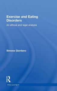 Title: Exercise and Eating Disorders: An Ethical and Legal Analysis, Author: Simona Giordano