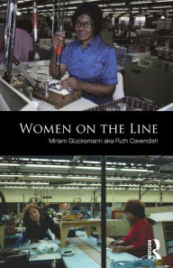 Title: Women on the Line / Edition 1, Author: Miriam Glucksmann aka Ruth Cavendish