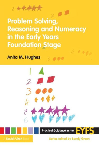 Problem Solving, Reasoning and Numeracy in the Early Years Foundation Stage / Edition 1