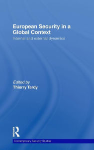 Title: European Security in a Global Context: Internal and External Dynamics, Author: Thierry Tardy