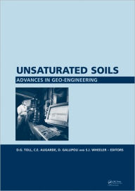 Title: Unsaturated Soils. Advances in Geo-Engineering: Proceedings of the 1st European Conference, E-UNSAT 2008, Durham, United Kingdom, 2-4 July 2008 / Edition 1, Author: D.G. Toll