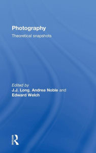 Title: Photography: Theoretical Snapshots / Edition 1, Author: J.J. Long