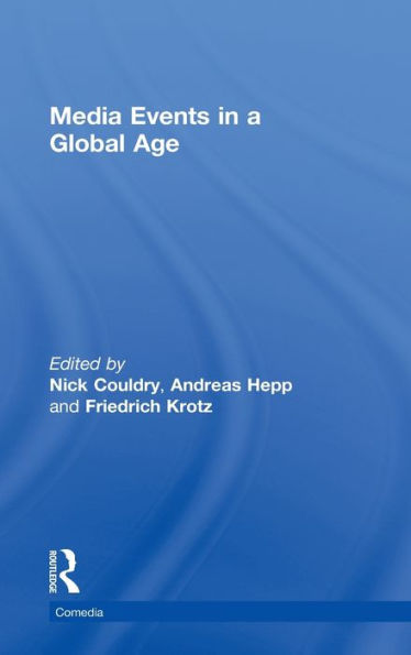 Media Events in a Global Age / Edition 1