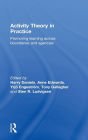 Activity Theory in Practice: Promoting Learning Across Boundaries and Agencies / Edition 1