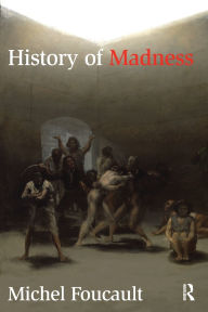 Title: History of Madness, Author: Michel Foucault