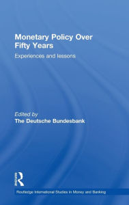 Title: Monetary Policy Over Fifty Years: Experiences and Lessons / Edition 1, Author: Heinz Herrmann