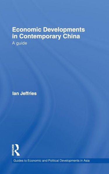 Economic Developments in Contemporary China: A Guide / Edition 1