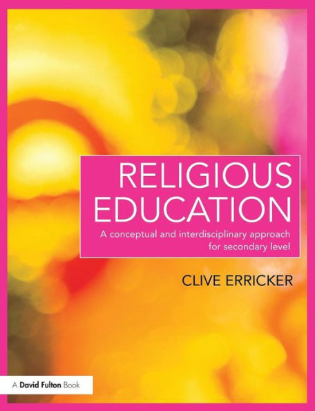 Religious Education: A Conceptual and Interdisciplinary Approach for Secondary Level