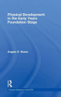 Physical Development in the Early Years Foundation Stage / Edition 1
