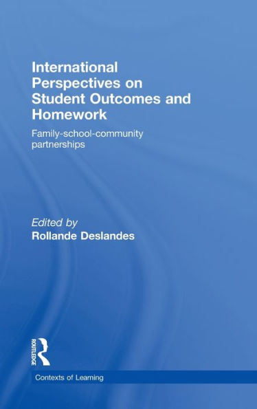International Perspectives on Student Outcomes and Homework: Family-School-Community Partnerships