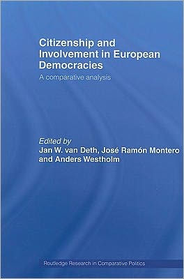 Citizenship and Involvement in European Democracies: A Comparative Analysis / Edition 1