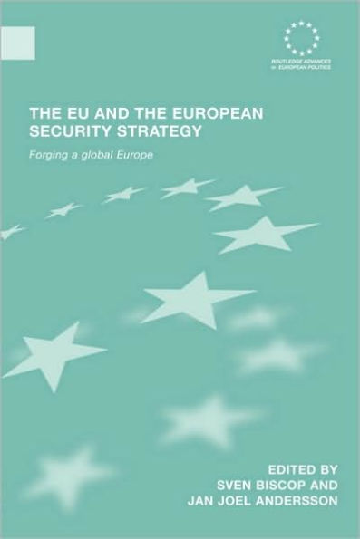 The EU and the European Security Strategy: Forging a Global Europe