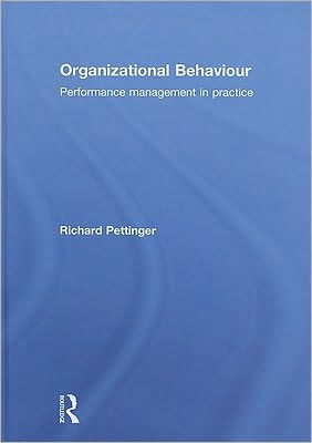 Organizational Behaviour: Performance Management in Practice / Edition 1