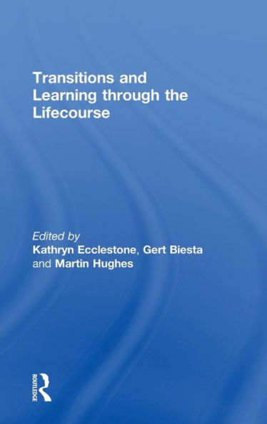 Transitions and Learning through the Lifecourse / Edition 1