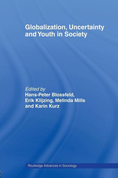 Globalization, Uncertainty and Youth Society: The Losers a Globalizing World