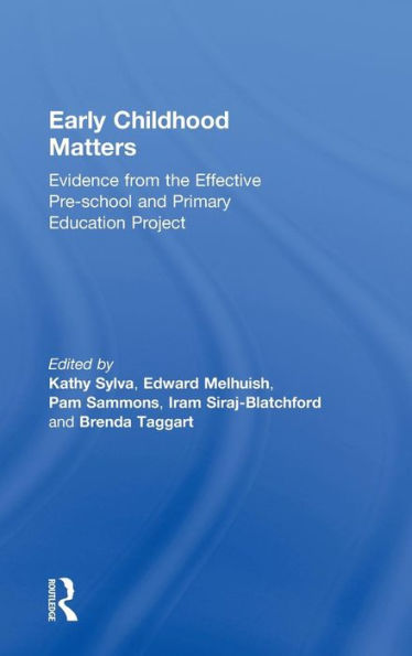 Early Childhood Matters: Evidence from the Effective Pre-school and Primary Education Project / Edition 1