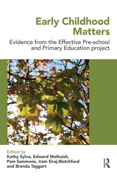 Early Childhood Matters: Evidence from the Effective Pre-school and Primary Education Project