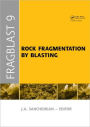 Rock Fragmentation by Blasting: Proceedings of the 9th Int. Symp. on Rock Fragmentation by Blasting - Fragblast 9, Sept. 2009, Granada Spain / Edition 1