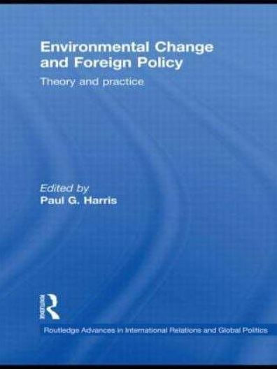 Environmental Change and Foreign Policy: Theory Practice